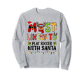 Most Likely To Play Soccer Santa Sweatshirt - Custom Art Print Unisex - T-Shirt, Sweatshirt, Hoodie