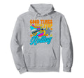 Roller Skating Never Stop Rolling Hoodie - Casual Everyday Wear for Adults - T-Shirt, Sweatshirt, Hoodie