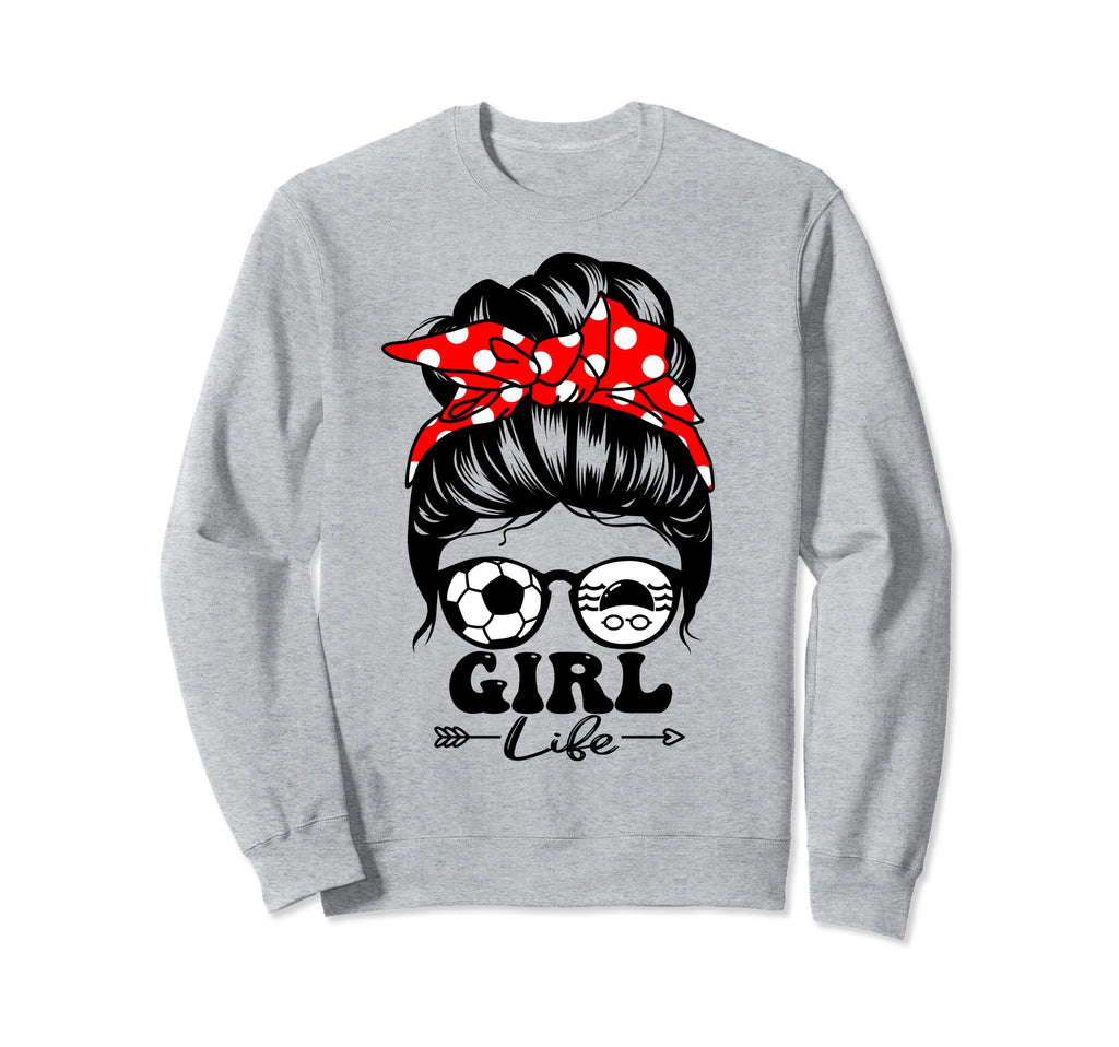 Life Messy Bun Hair Funny Swim Sweatshirt - Graphic Print for Adults - T-Shirt, Sweatshirt, Hoodie