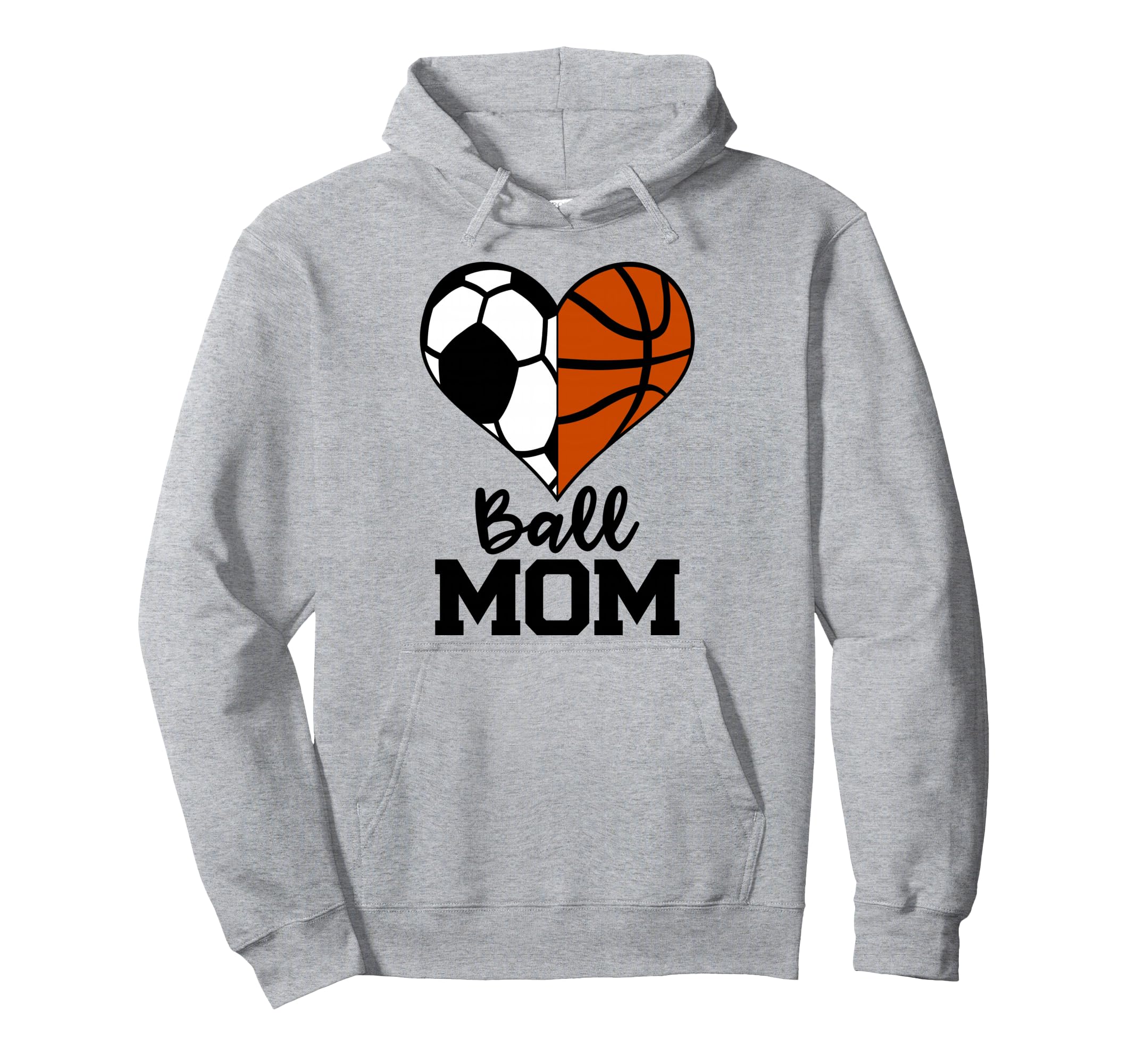 Ball Mom Funny Soccer Basketball Hoodie - Streetwear Style for Adults - T-Shirt, Sweatshirt, Hoodie