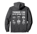 Things I Do My Spare Time Car Guy Funny Hoodie - Aesthetic Graphic Unisex - T-Shirt, Sweatshirt, Hoodie