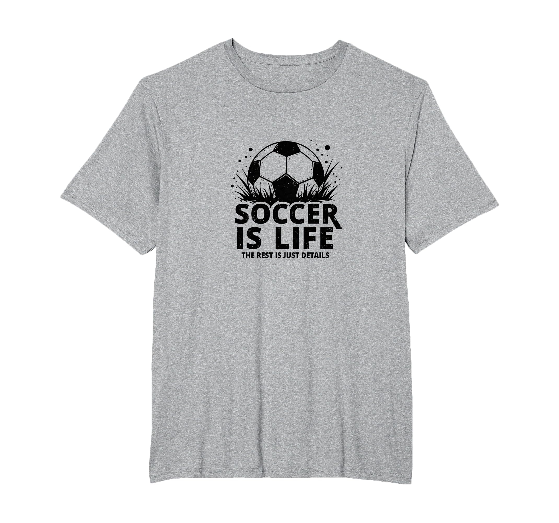 Soccer Coach Soccer Is Life Rest Is Just T-Shirt - Graphic Print Unisex - T-Shirt, Sweatshirt, Hoodie