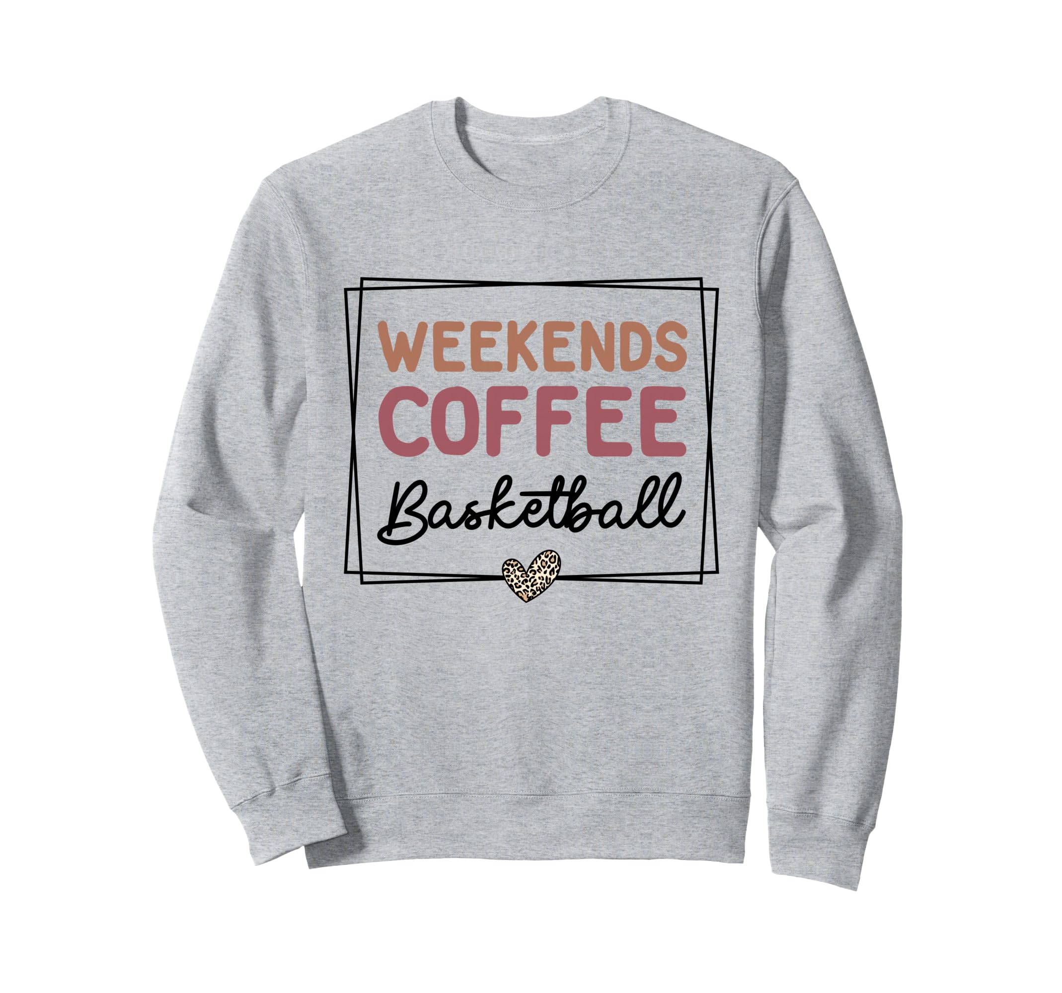 Weekends Coffee Basketball Mom Sweatshirt - Fun Novelty Design for Adults - T-Shirt, Sweatshirt, Hoodie