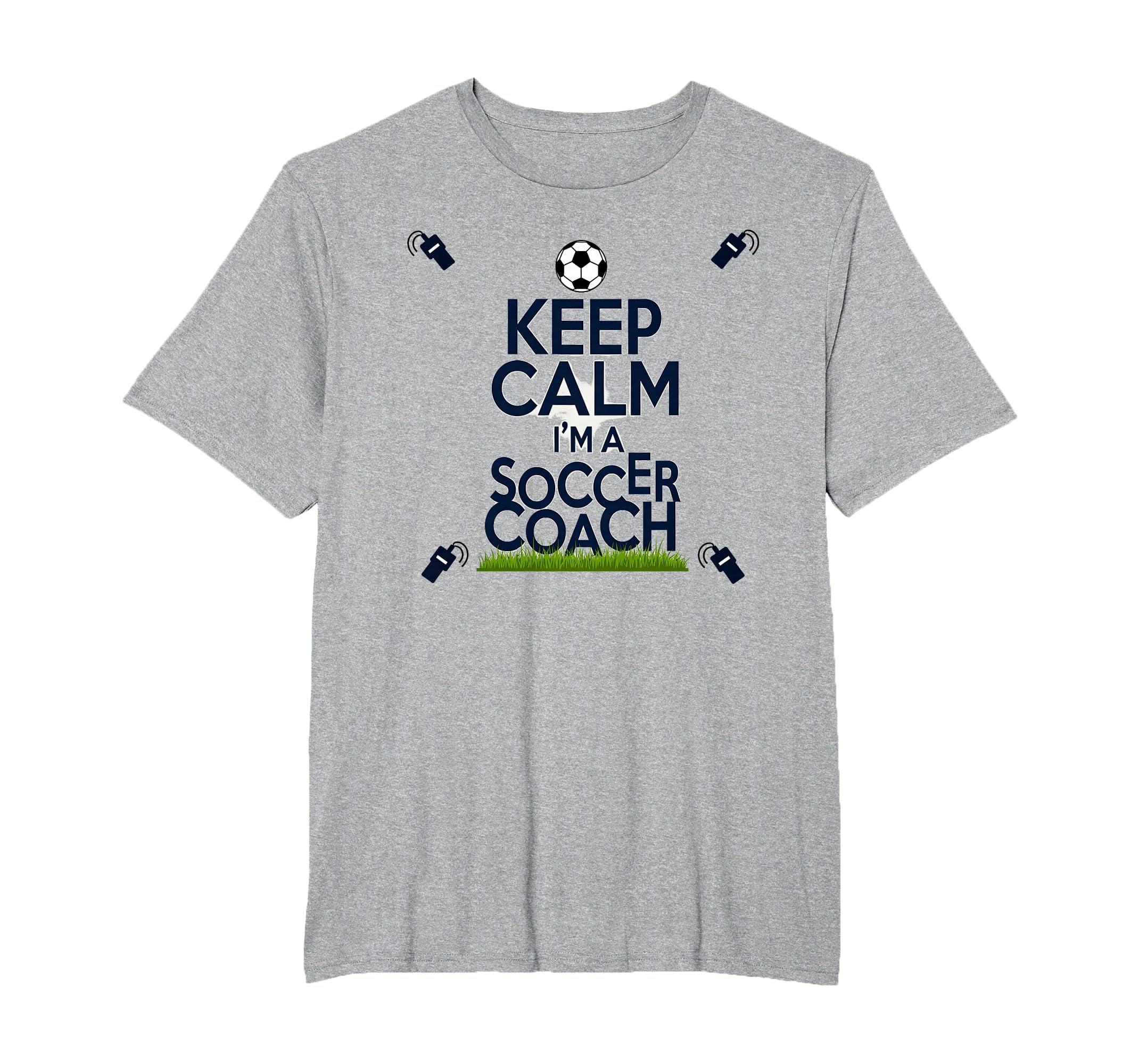 Keep Calm Im Soccer Coach Funny Sports T-Shirt - Unique Graphic for Adults - T-Shirt, Sweatshirt, Hoodie