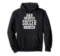 Funny Soccer Gift Dad Fathers Day Hoodie - Casual Everyday Wear for Adults - T-Shirt, Sweatshirt, Hoodie