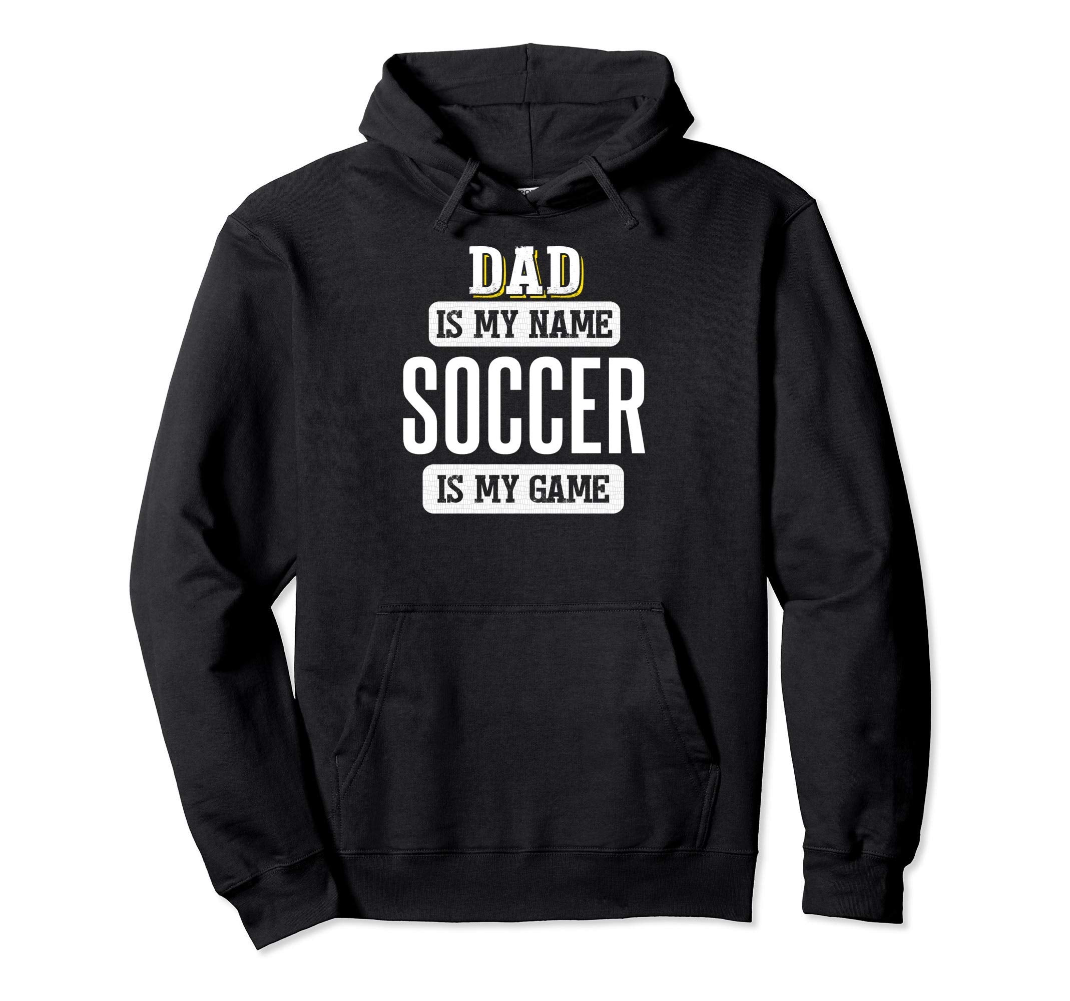 Funny Soccer Gift Dad Fathers Day Hoodie - Casual Everyday Wear for Adults - T-Shirt, Sweatshirt, Hoodie