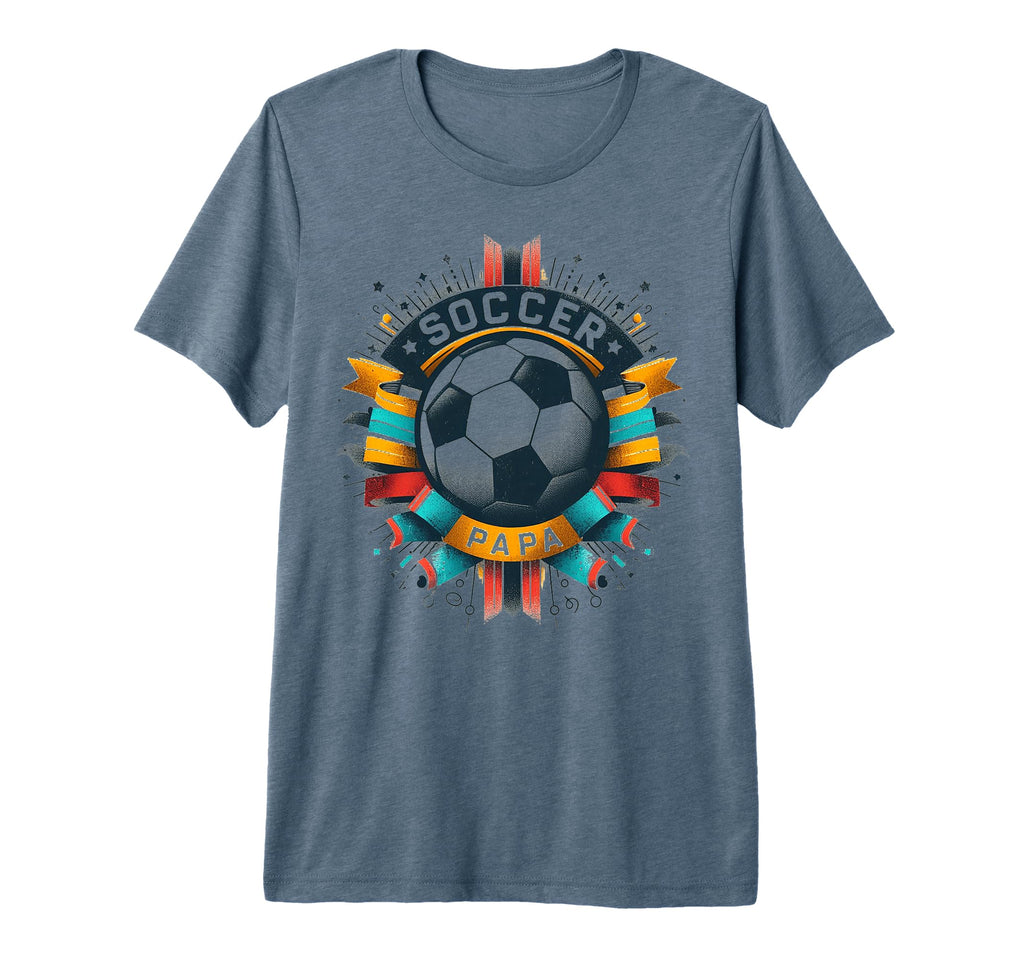 Soccer Papa Family Matching Dad T-Shirt - Casual Everyday Wear Men Women - T-Shirt, Sweatshirt, Hoodie