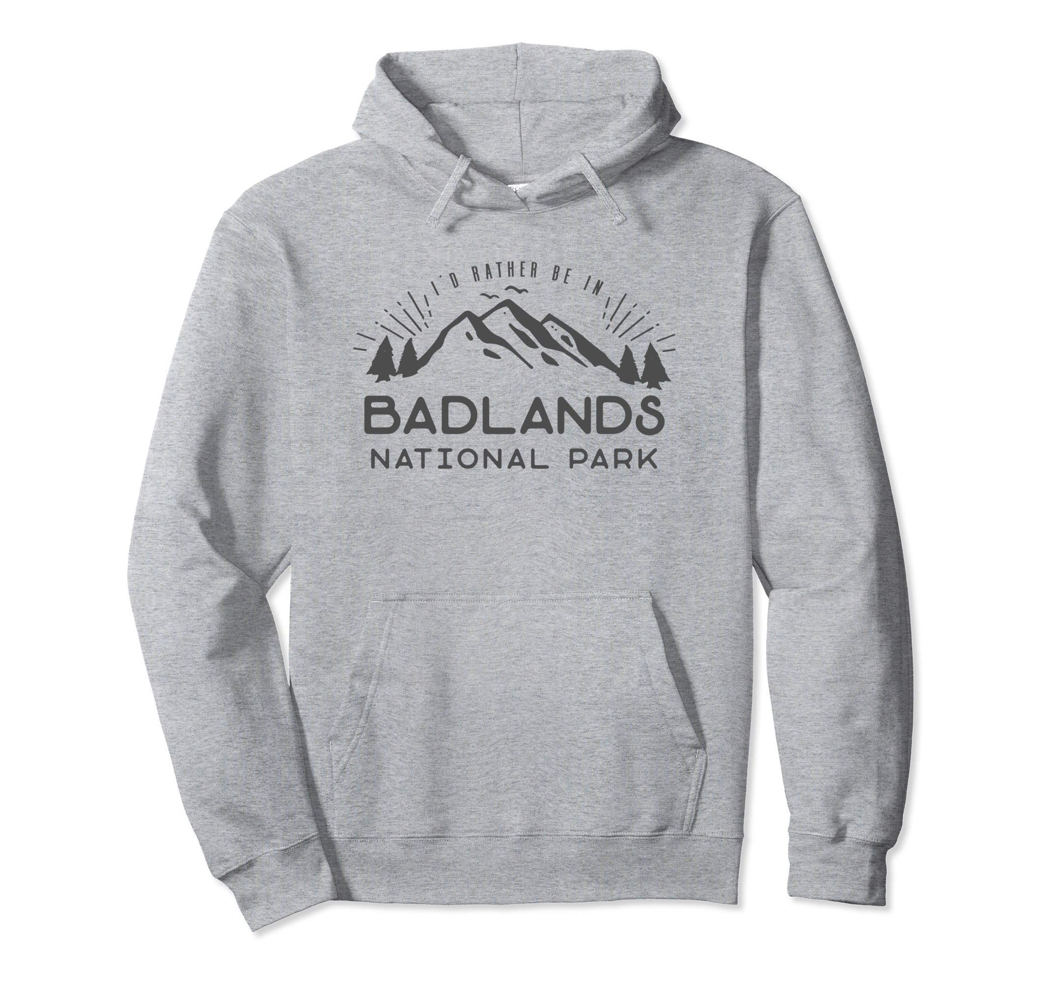 National Park Gift Badlands Hoodie - Fun Novelty Design for Adults - T-Shirt, Sweatshirt, Hoodie