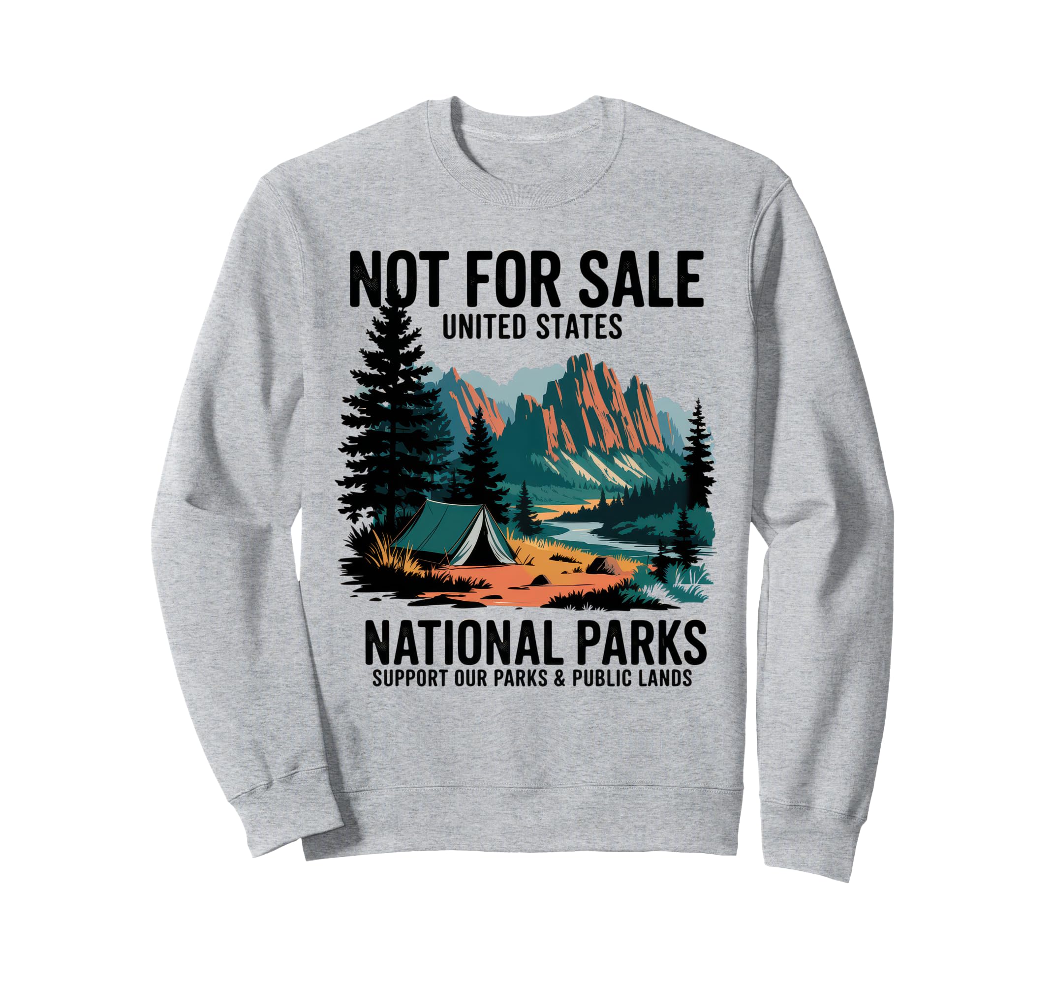 Not Sale Protect Our National Park Sweatshirt - Streetwear Style Men Women - T-Shirt, Sweatshirt, Hoodie