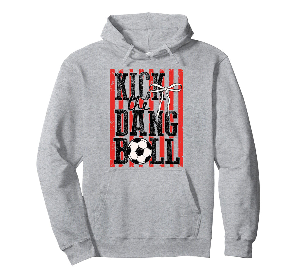 Kick Dang Ball Coquette Bow Soccer Mama Hoodie - Minimalist Print Unisex - T-Shirt, Sweatshirt, Hoodie
