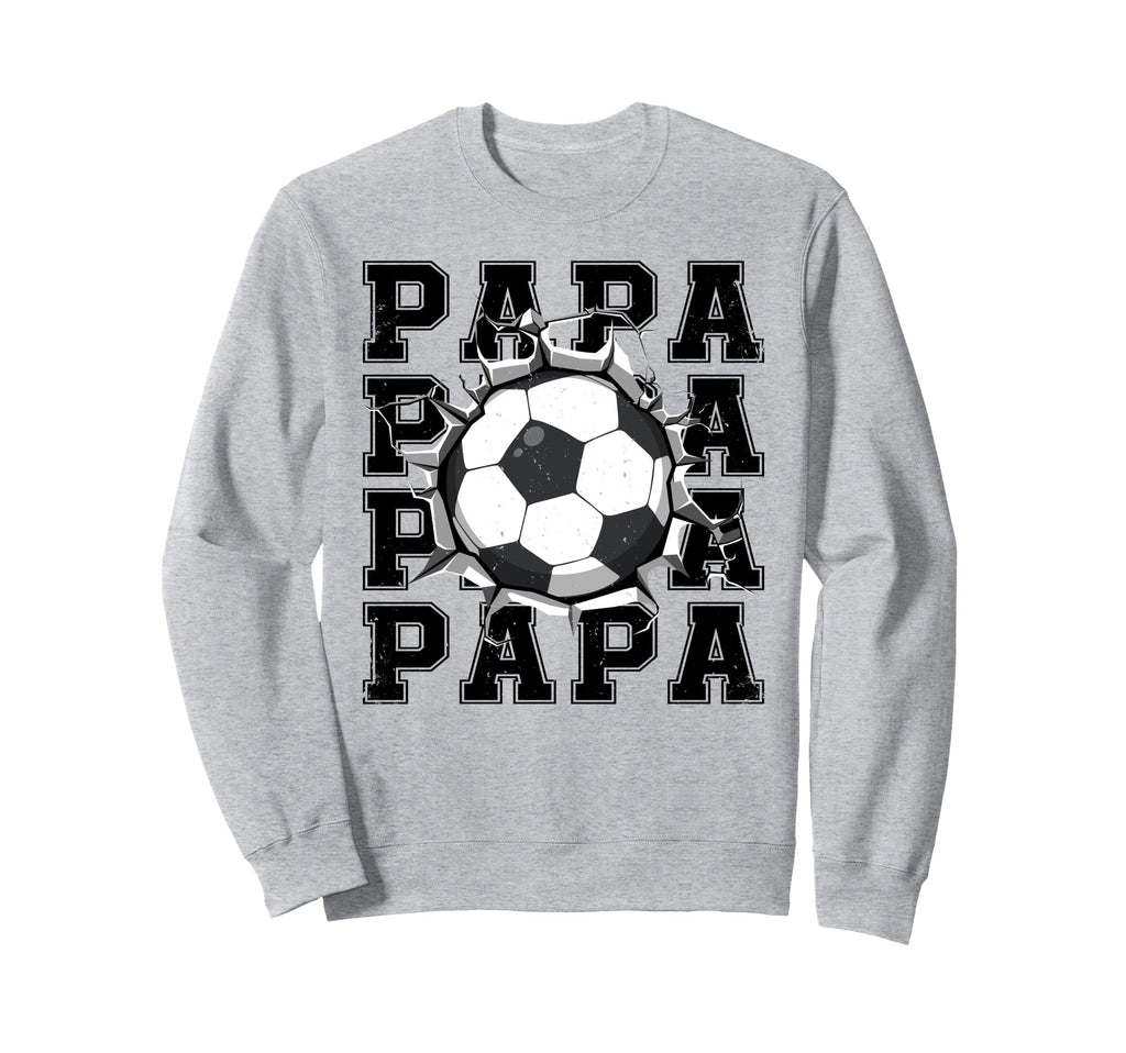 Soccer Papa Cracked Wall Family Sweatshirt - Novelty Apparel Men Women - T-Shirt, Sweatshirt, Hoodie