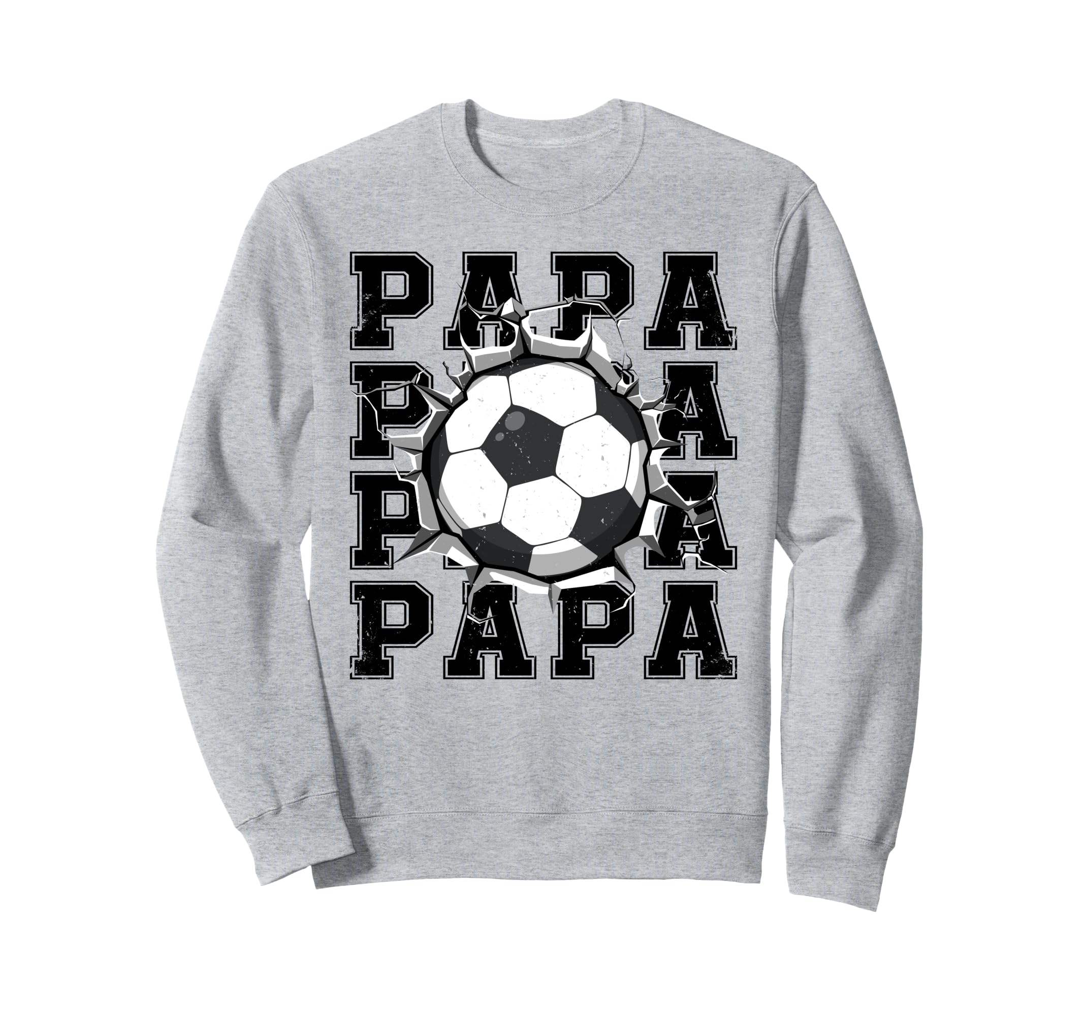Soccer Papa Cracked Wall Family Sweatshirt - Novelty Apparel Men Women - T-Shirt, Sweatshirt, Hoodie