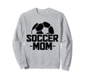 Soccer Mom Soccer Player Sweatshirt - Unique Graphic for Adults - T-Shirt, Sweatshirt, Hoodie