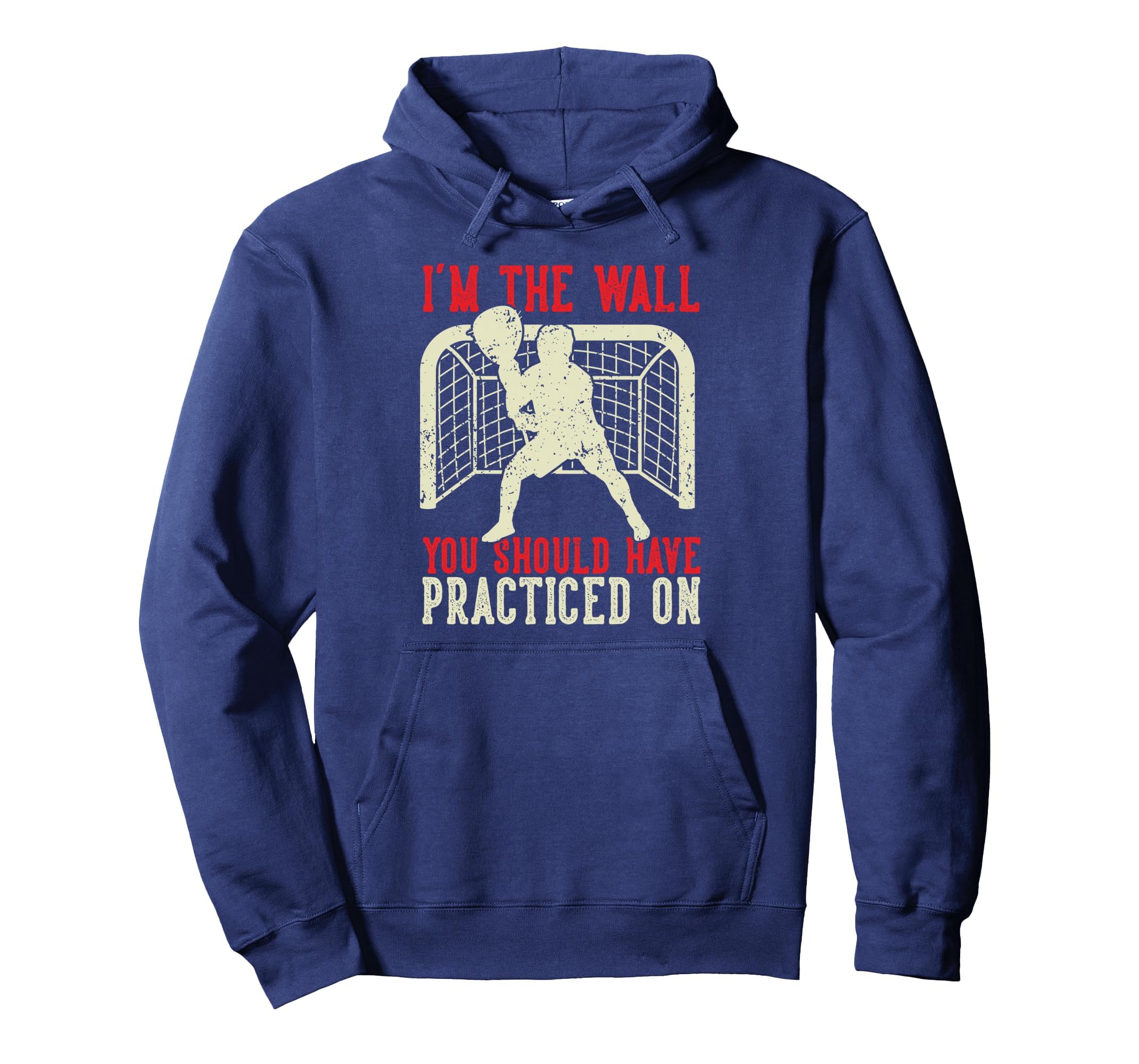Lax Goalie Joke Lacrosse Sport Goalie Hoodie - Streetwear Style for Adults - T-Shirt, Sweatshirt, Hoodie