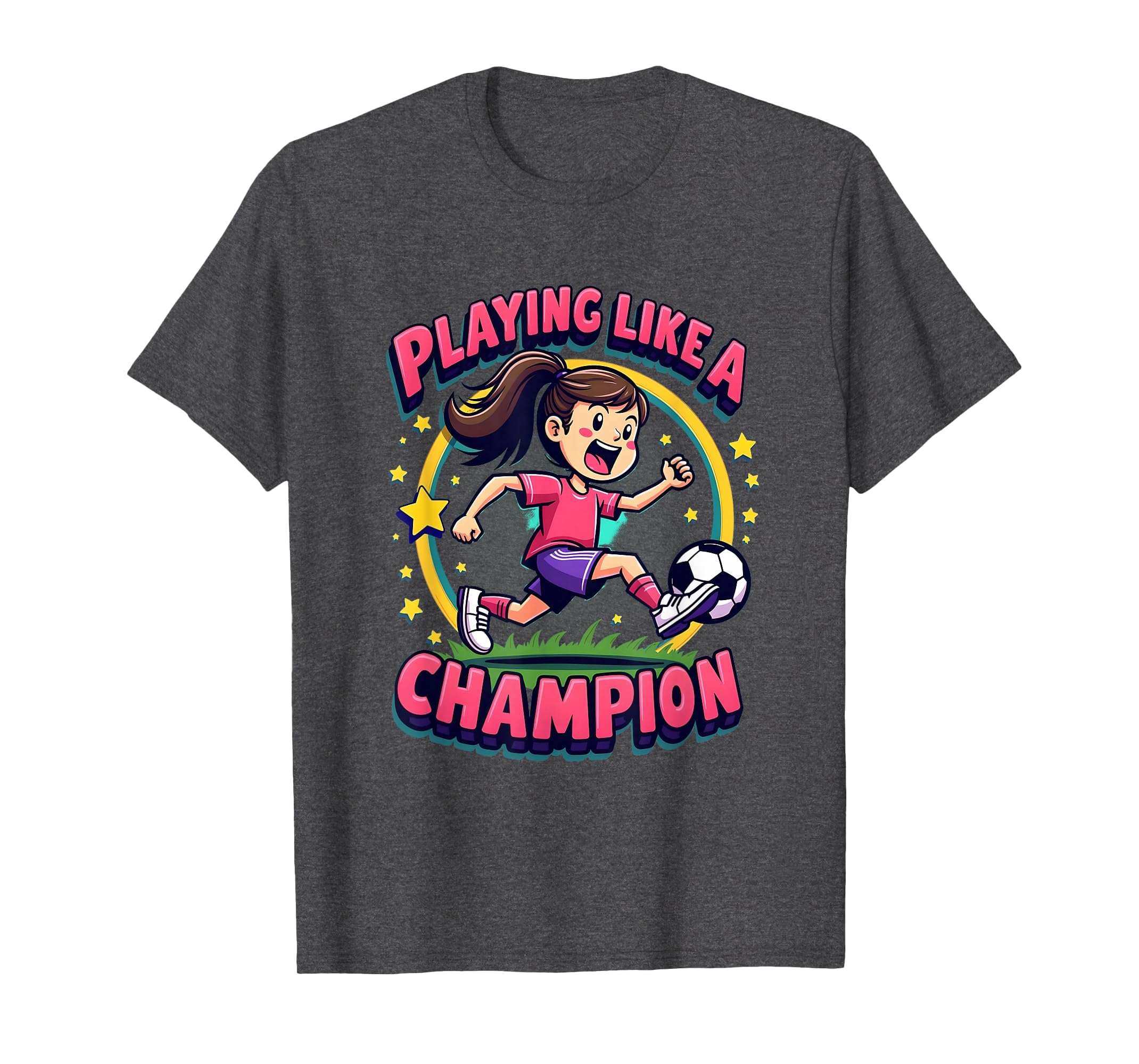 Playing Like Champion Soccer T-Shirt - Custom Art Print Unisex - T-Shirt, Sweatshirt, Hoodie