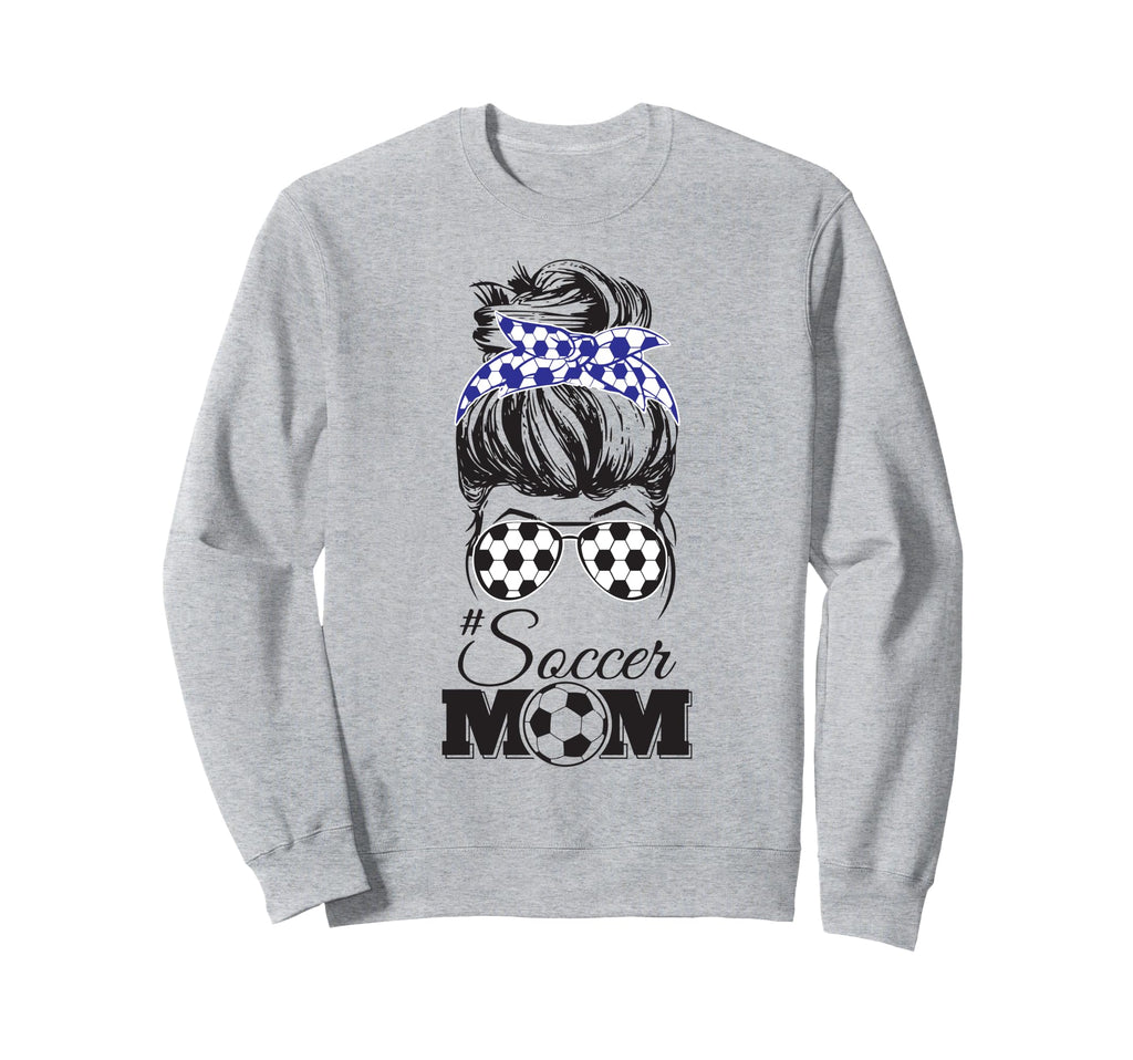 Soccer Mom Messy Bun Glasses Funny Sweatshirt - Graphic Print Men Women - T-Shirt, Sweatshirt, Hoodie