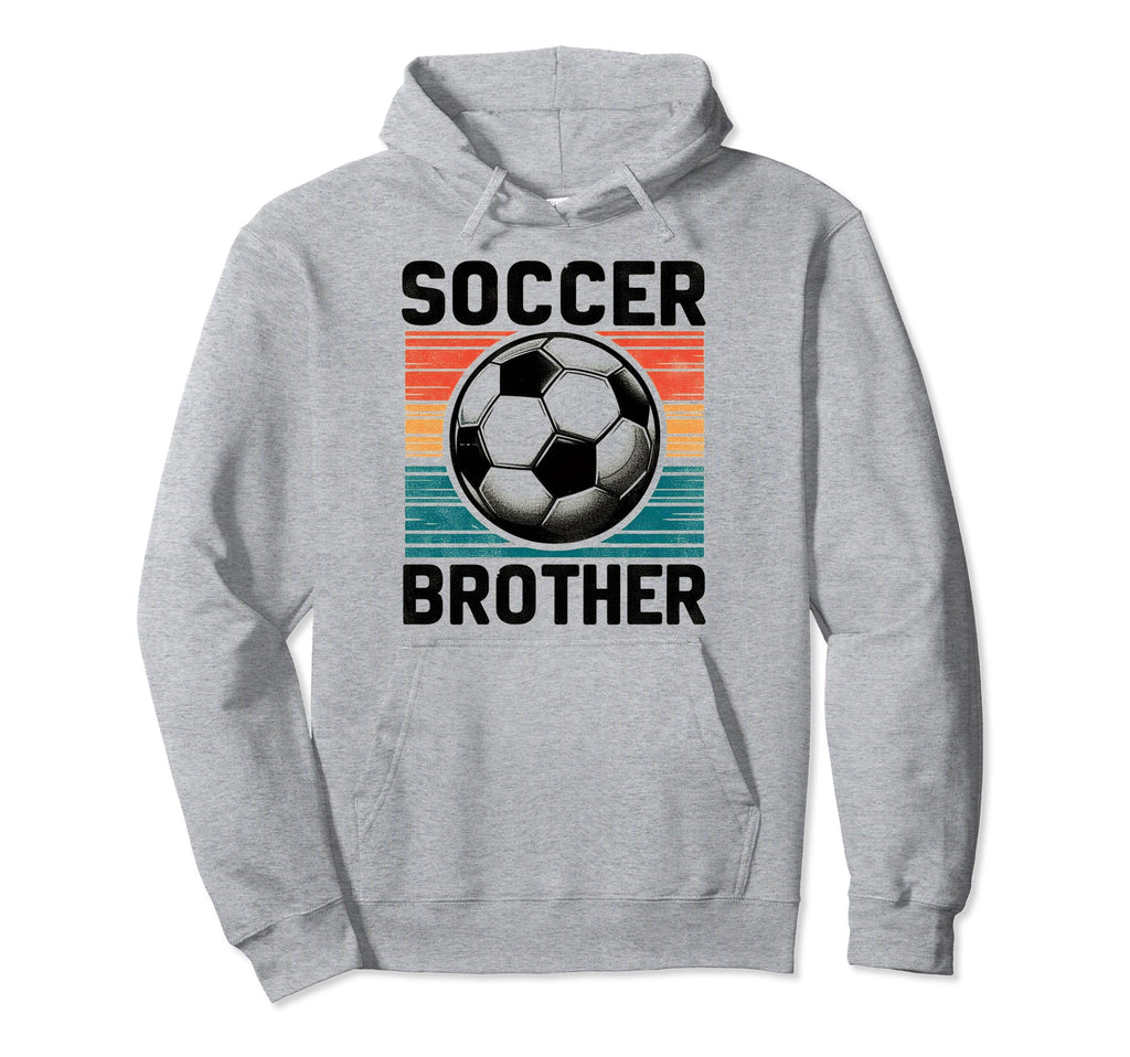 Soccer Brother Family Matching Team Hoodie - Fun Novelty Design Unisex - T-Shirt, Sweatshirt, Hoodie