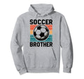 Soccer Brother Family Matching Team Hoodie - Fun Novelty Design Unisex - T-Shirt, Sweatshirt, Hoodie
