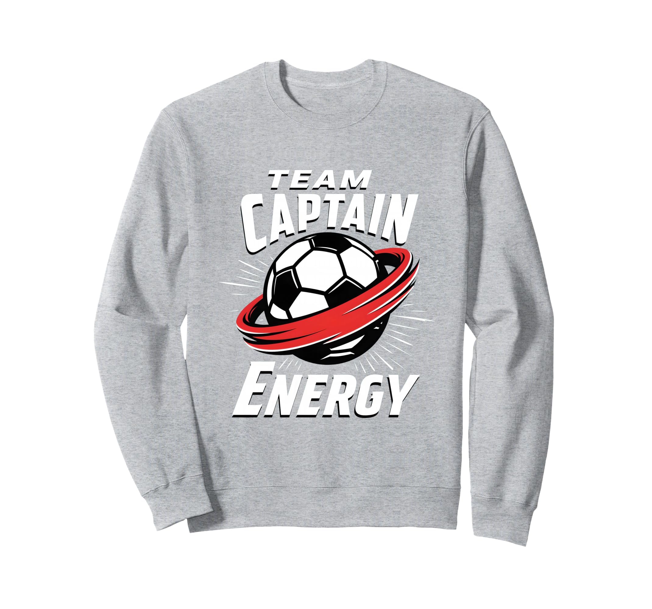 Team Captain Energy Soccer Sweatshirt - Trendy Graphic Unisex - T-Shirt, Sweatshirt, Hoodie