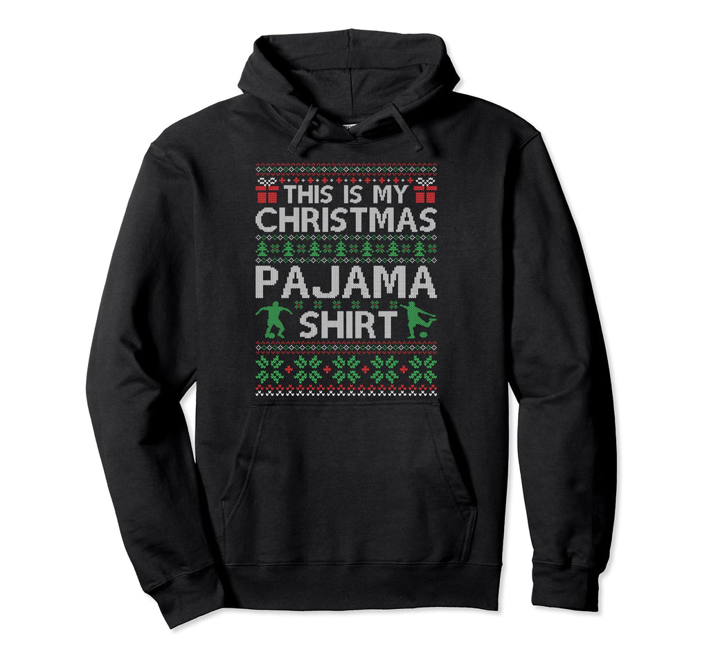 This Is My Pajama Soccer Football Hoodie - Graphic Print for Adults - T-Shirt, Sweatshirt, Hoodie