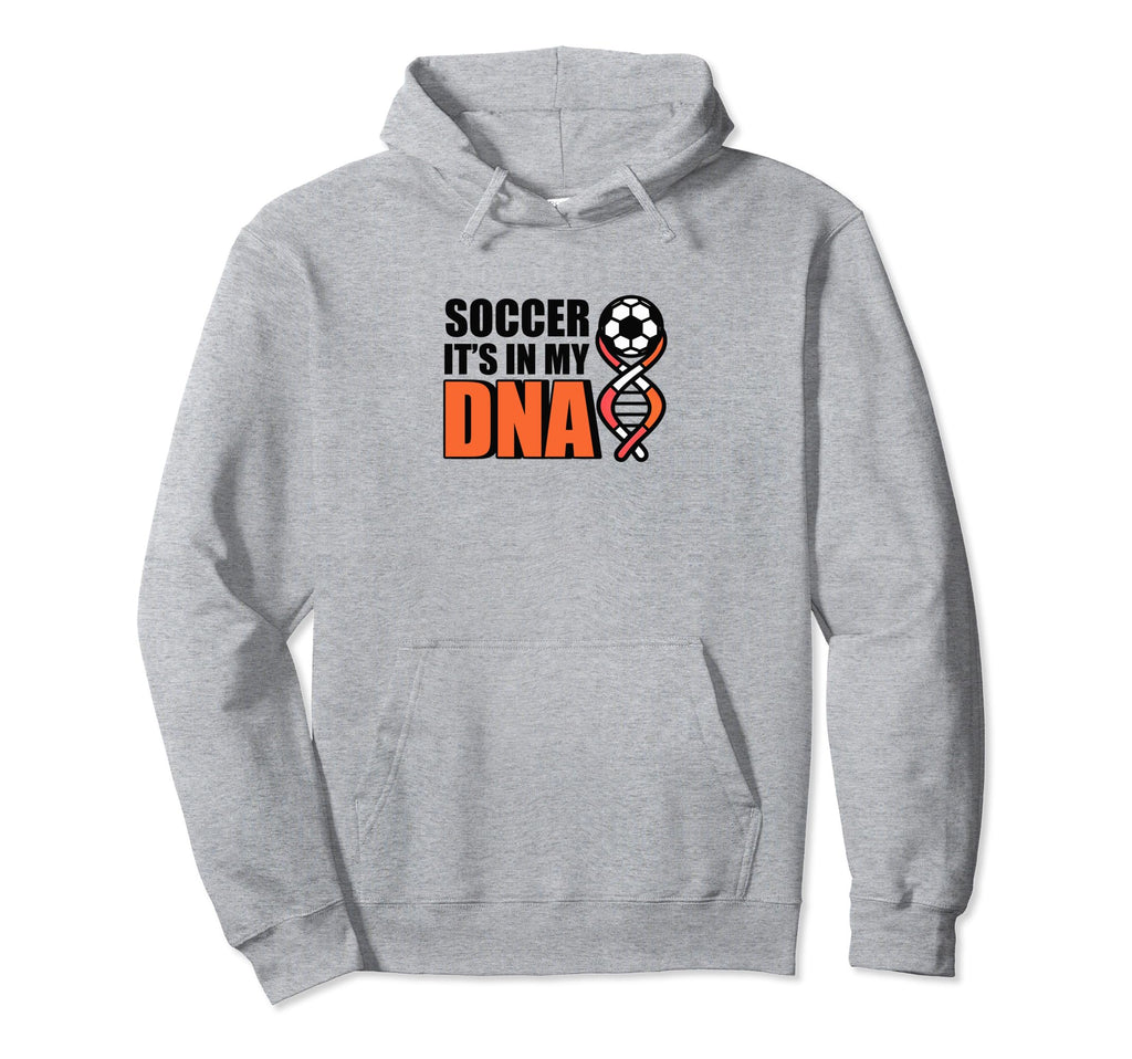 Soccer Its My Dna Soccer Coach Hoodie - Fun Novelty Design Unisex - T-Shirt, Sweatshirt, Hoodie