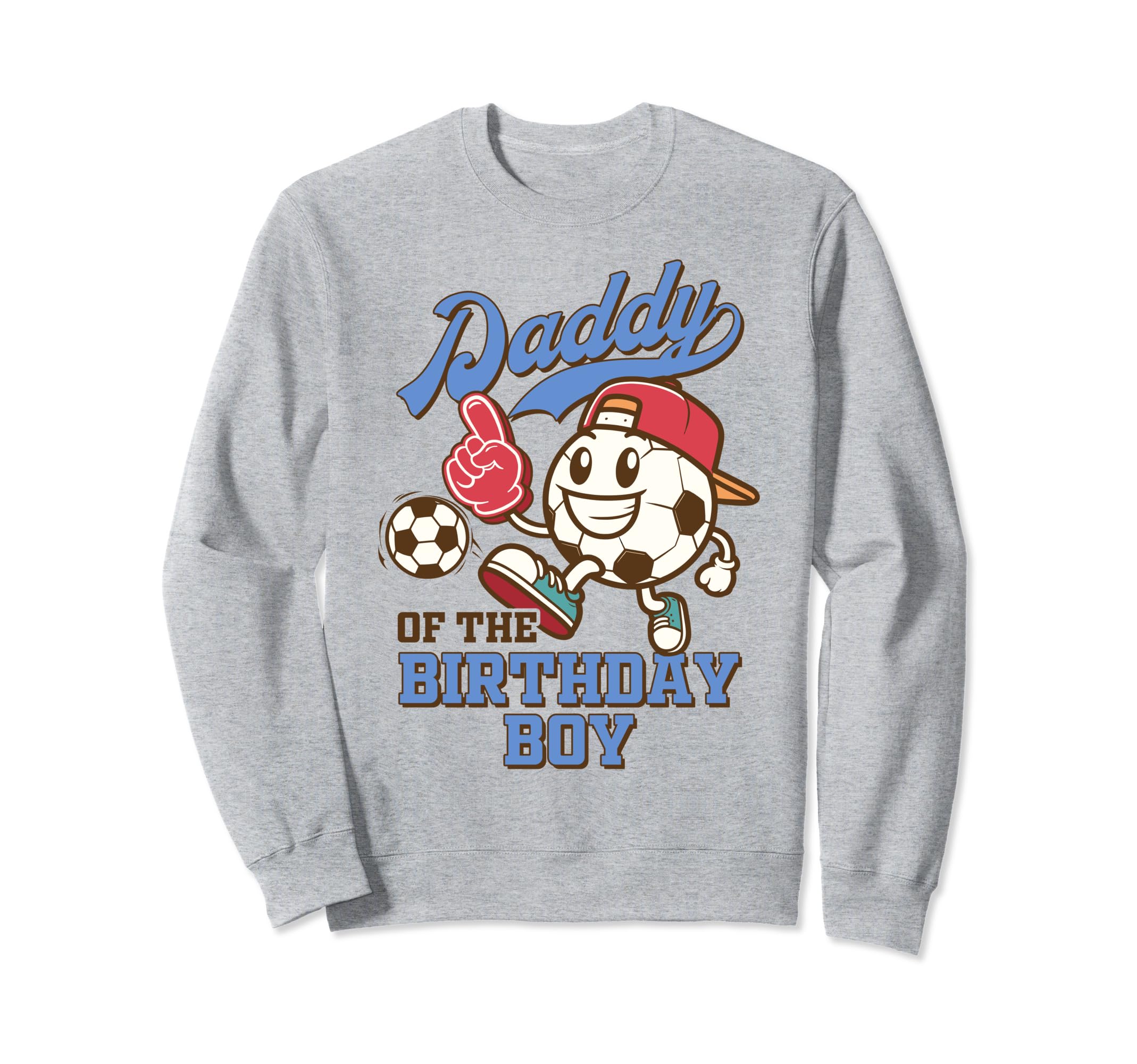 Soccer Dad Birthday Party Family Sweatshirt - Fun Novelty Design Men Women - T-Shirt, Sweatshirt, Hoodie