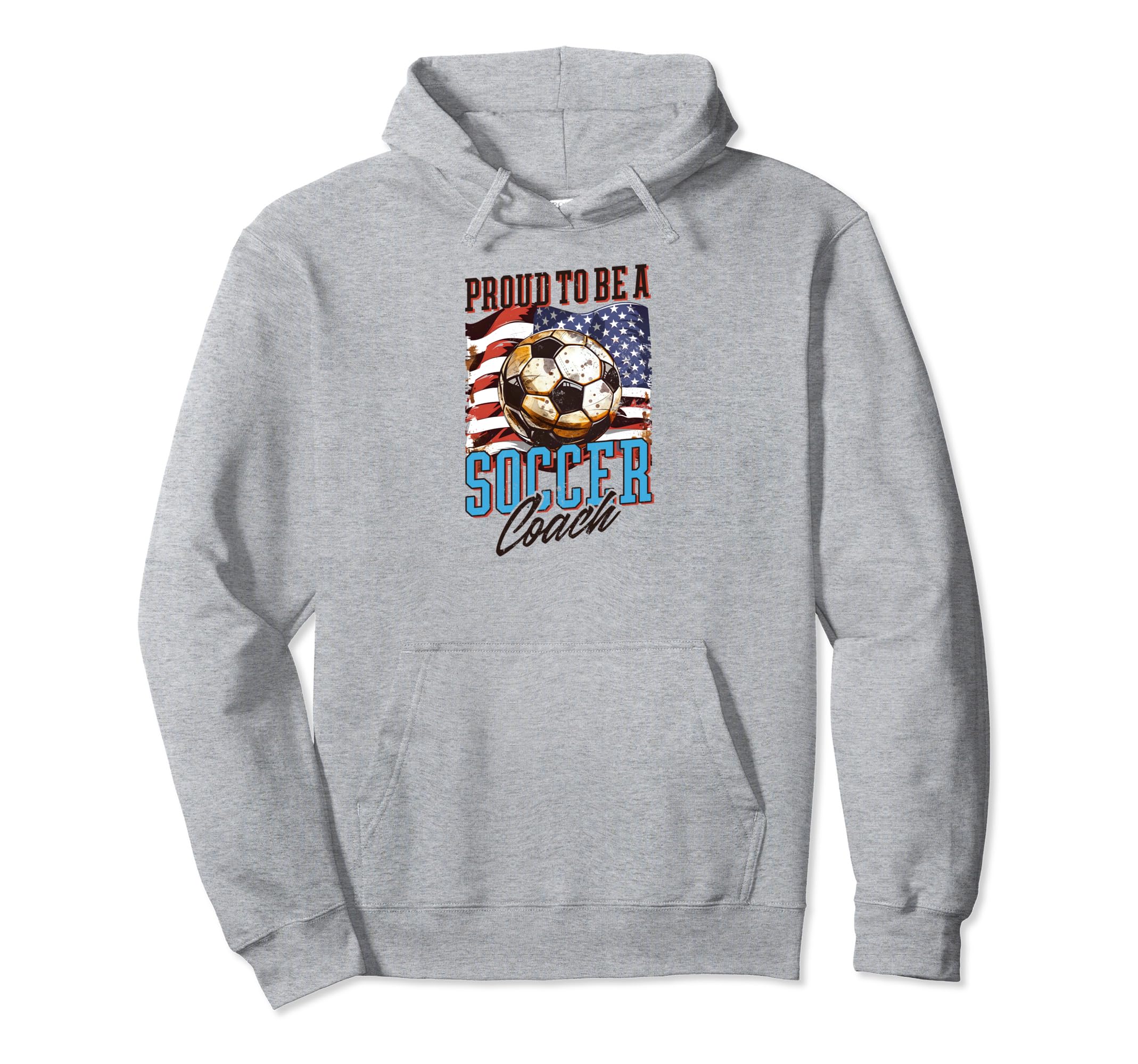 Proud To Be Soccer Coach Soccer Coach Hoodie - Streetwear Style Men Women - T-Shirt, Sweatshirt, Hoodie