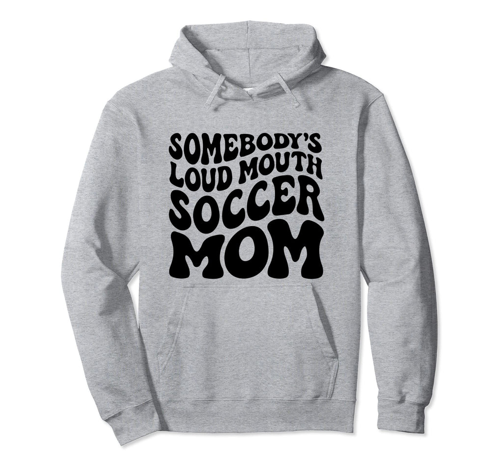 Somebodys Loud Mouth Soccer Mom Wavy Hoodie - Custom Art Print Men Women - T-Shirt, Sweatshirt, Hoodie