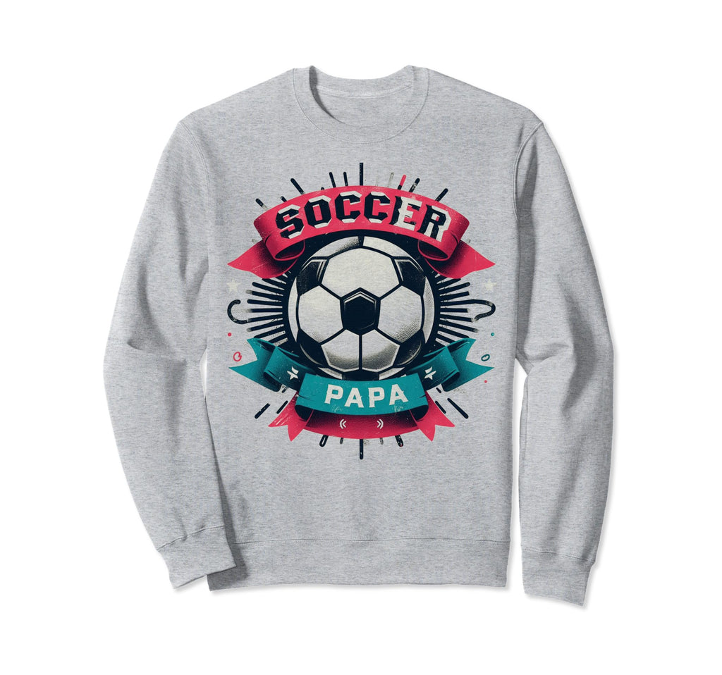 Soccer Papa Family Matching Dad Sweatshirt - Unique Graphic Men Women - T-Shirt, Sweatshirt, Hoodie