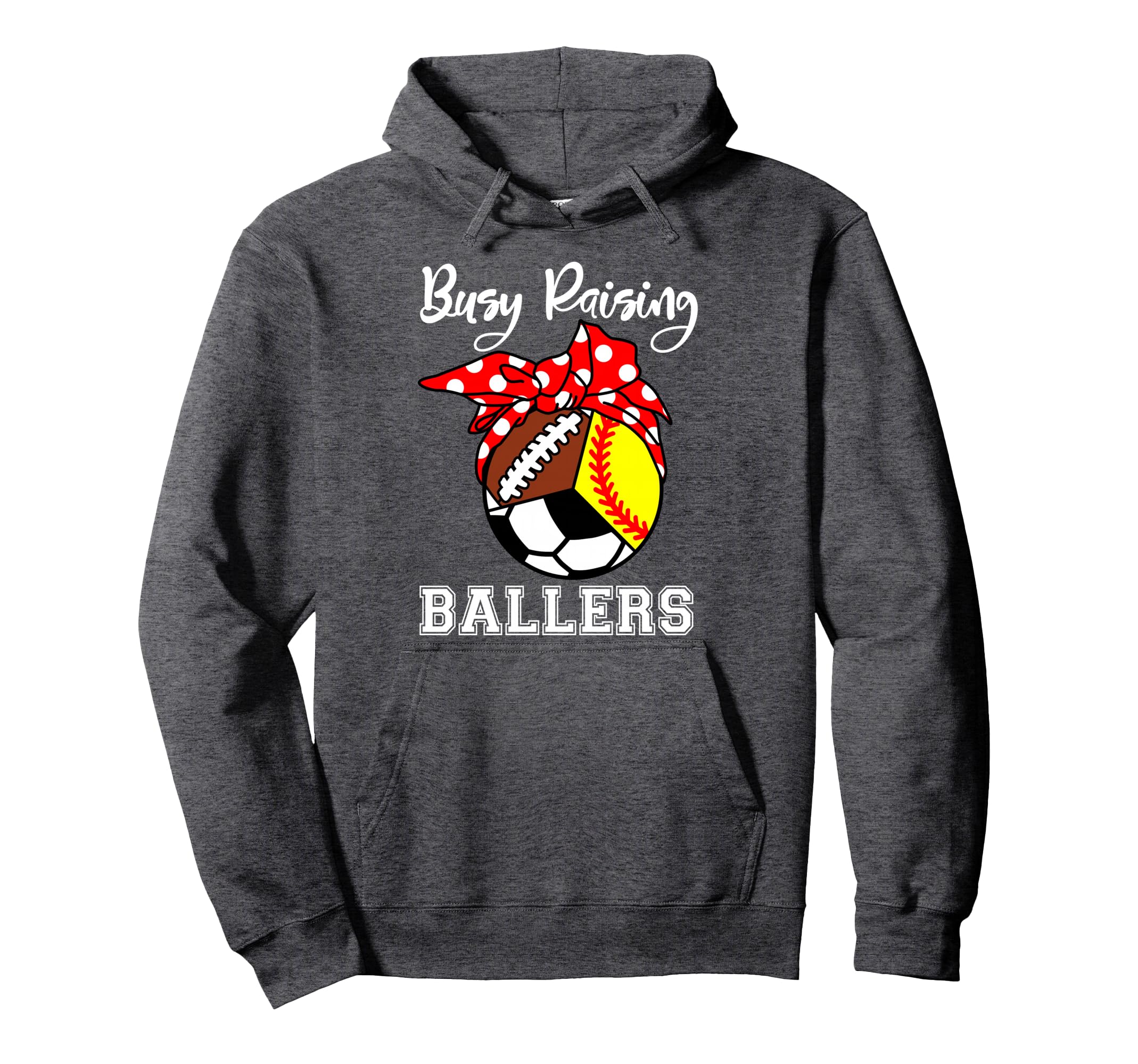 Busy Raising Ballers Funny Softball Hoodie - Streetwear Style Men Women - T-Shirt, Sweatshirt, Hoodie