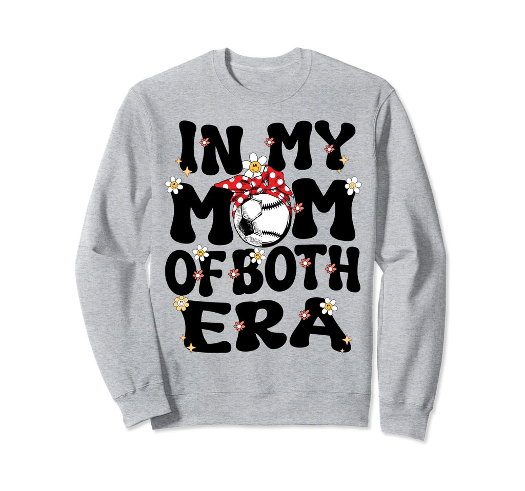 My Mom Both Era Baseball Soccer Sweatshirt - Fun Novelty Design for Adults - T-Shirt, Sweatshirt, Hoodie