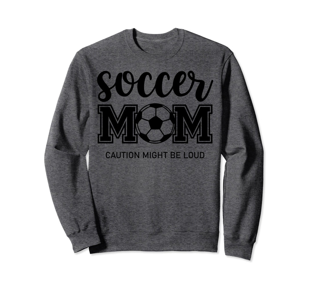 Soccer Mom Mom Life Mom Sweatshirt - Streetwear Style for Adults - T-Shirt, Sweatshirt, Hoodie