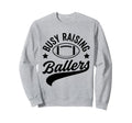 Busy Raising Ballers Football Cheer Sweatshirt - Minimalist Print Unisex - T-Shirt, Sweatshirt, Hoodie