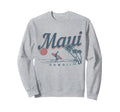 Maui Hawaii Surf Beach Souvenir Sweatshirt - Streetwear Style for Adults - T-Shirt, Sweatshirt, Hoodie