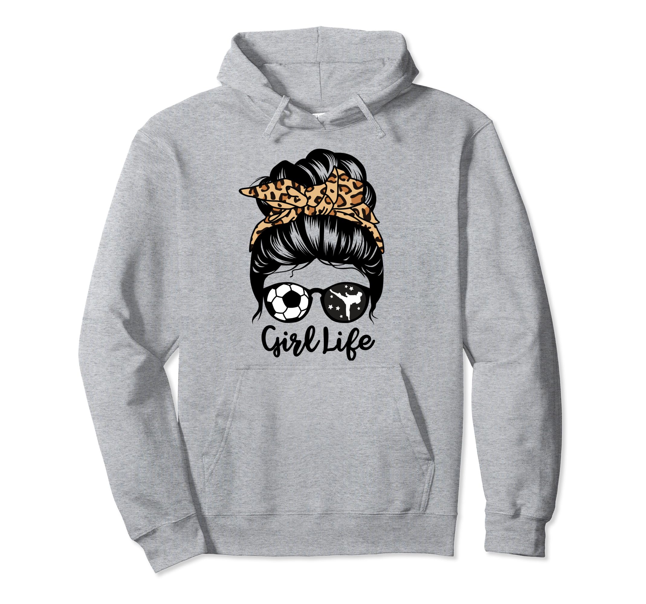 Life Messy Bun Hair Funny Soccer Karate Hoodie - Fun Novelty Design Unisex - T-Shirt, Sweatshirt, Hoodie