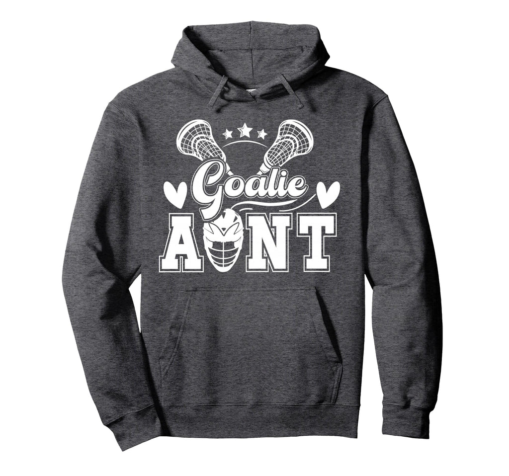 Lacrosse Goalie Aunt Lacrosse Goalkeeper Hoodie - Trendy Graphic Men Women - T-Shirt, Sweatshirt, Hoodie