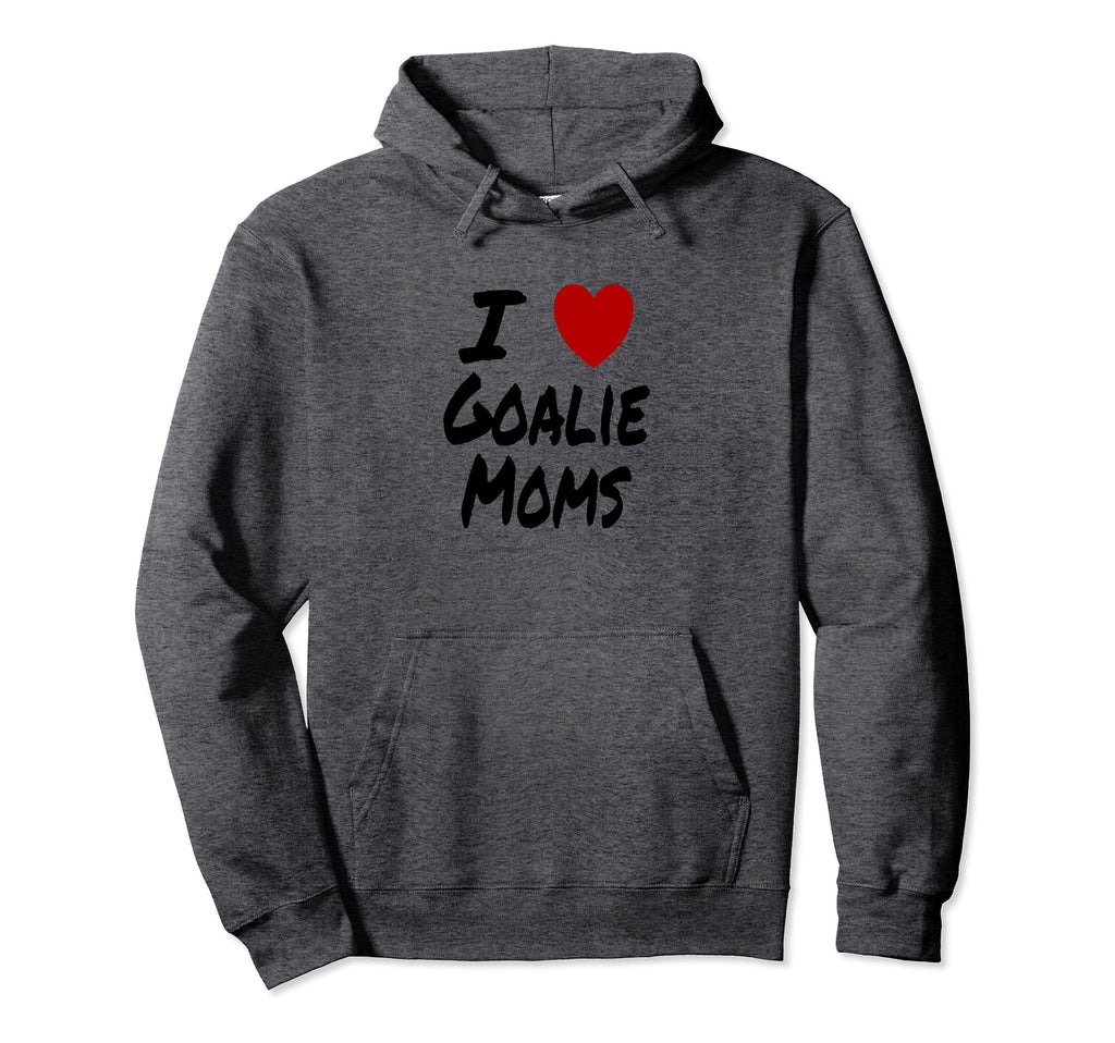 I Heart Love Goalie Moms Hockey Hoodie - Aesthetic Graphic for Adults - T-Shirt, Sweatshirt, Hoodie