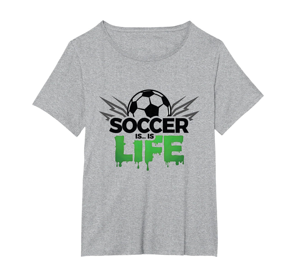 Soccer Is Life Passionate Fan Sports T-Shirt - Trendy Graphic Men Women - T-Shirt, Sweatshirt, Hoodie
