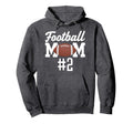 Football Mom 2 Funny Mother Hoodie - Casual Everyday Wear Men Women - T-Shirt, Sweatshirt, Hoodie