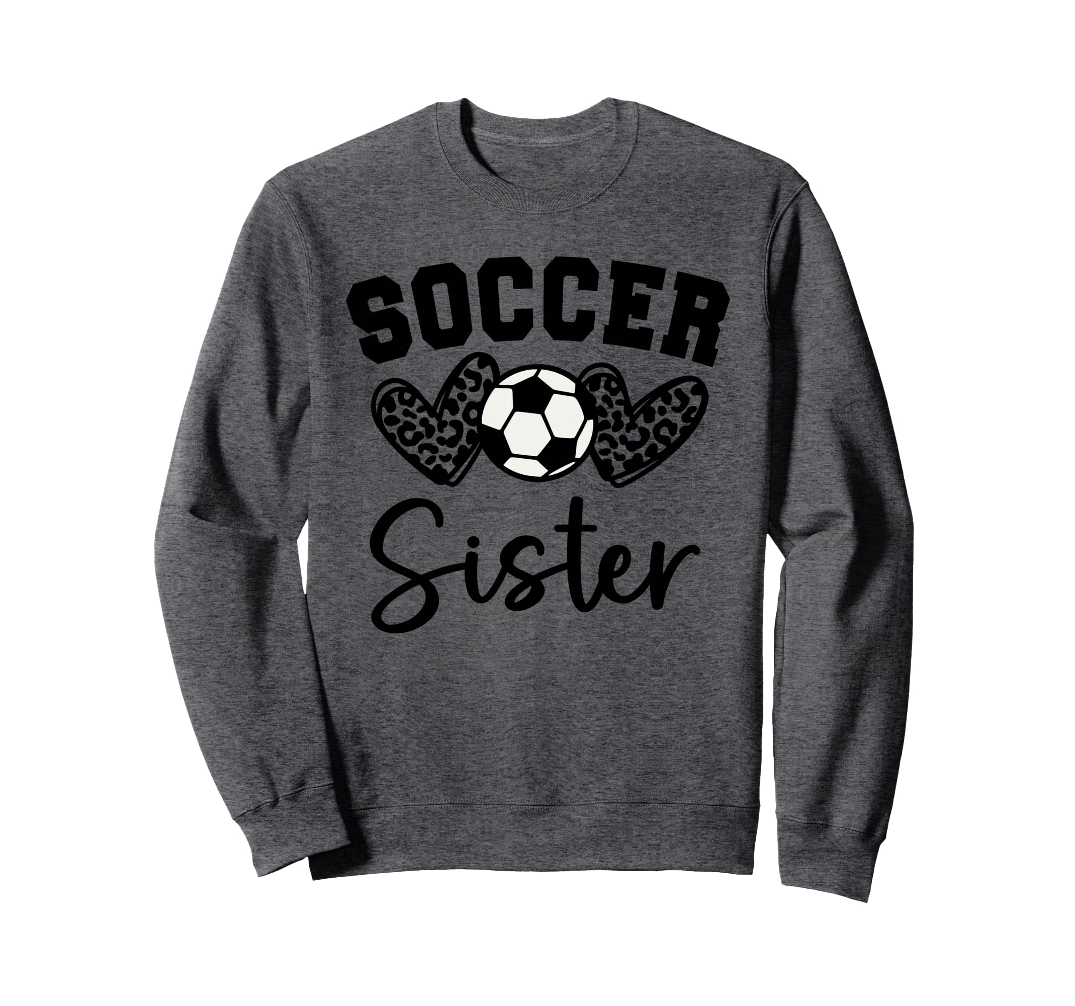 Soccer Sister Matching Family Soccer Sweatshirt - Unique Graphic for Adults - T-Shirt, Sweatshirt, Hoodie