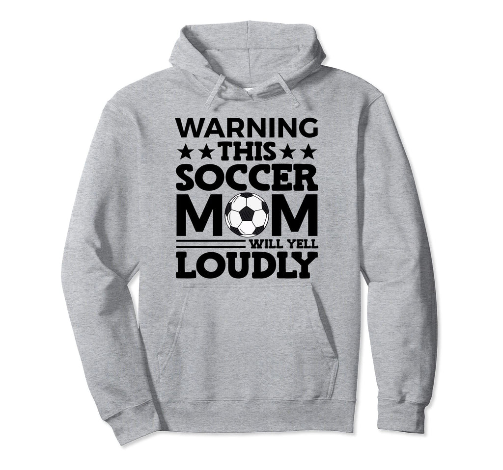 Funny Warning This Soccer Mom Will Yell Hoodie - Custom Art Print Unisex - T-Shirt, Sweatshirt, Hoodie