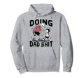 Doing Dad Shit Funny Skeleton Soccer Hoodie - Fun Novelty Design Unisex - T-Shirt, Sweatshirt, Hoodie