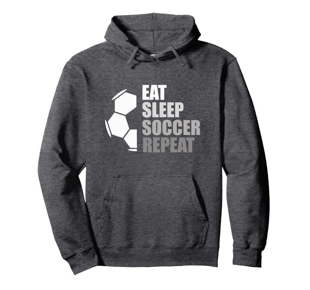 Eat Sleep Soccer Repeat Funny Soccer Hoodie - Custom Art Print Men Women - T-Shirt, Sweatshirt, Hoodie