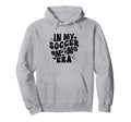My Soccer Mom Era Groovy Soccer Mama Hoodie - Fun Novelty Design Unisex - T-Shirt, Sweatshirt, Hoodie