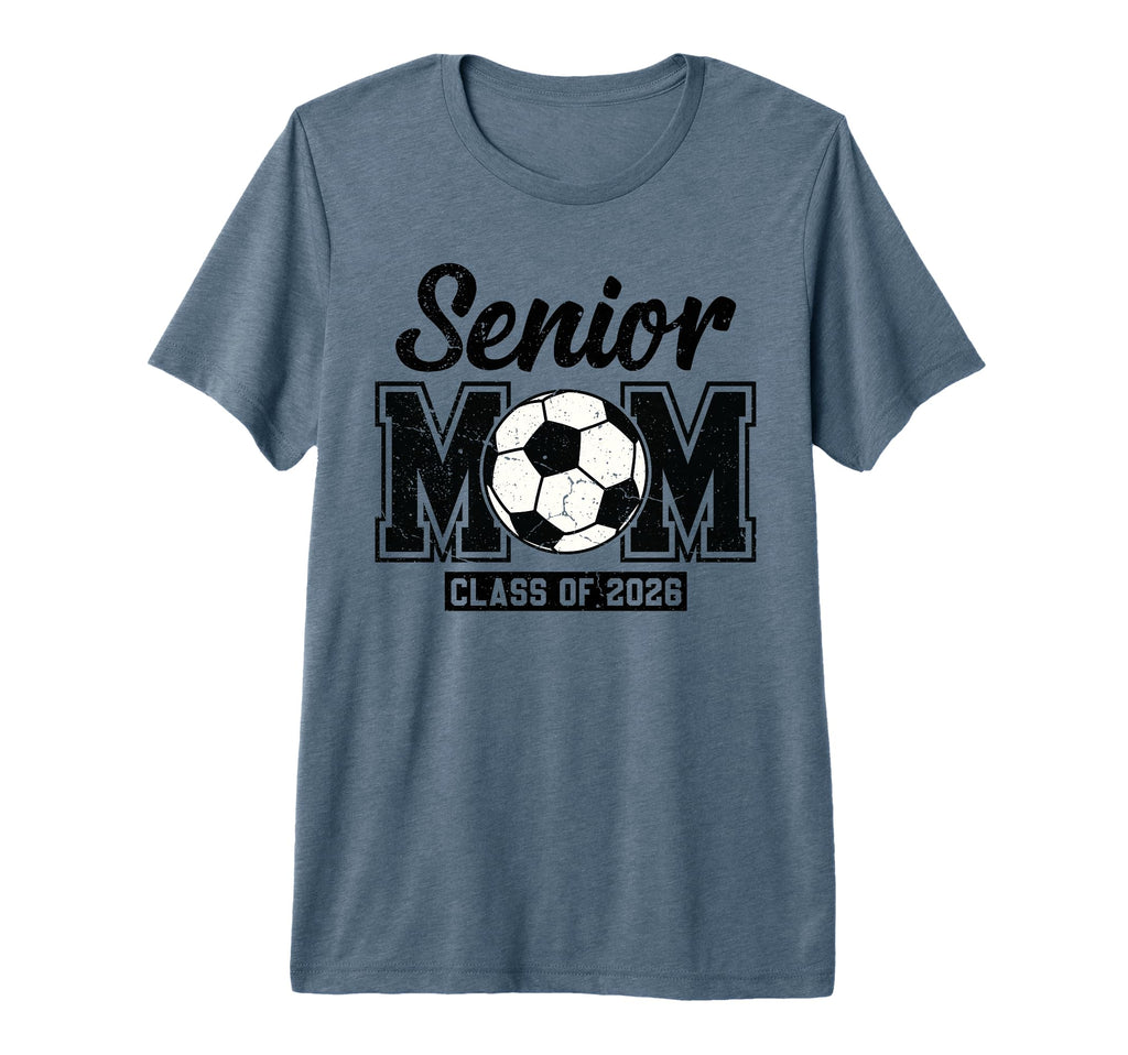 Senior Mom Class 2026 Proud Soccer T-Shirt - Aesthetic Graphic for Adults - T-Shirt, Sweatshirt, Hoodie