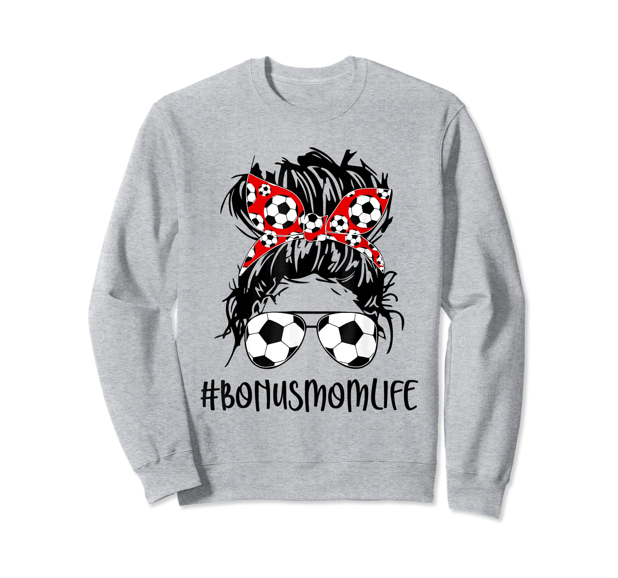 Bonus Mom Life Soccer Bonus Mom Sweatshirt - Custom Art Print Unisex - T-Shirt, Sweatshirt, Hoodie