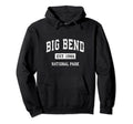 Big Bend National Park Sports Hoodie - Fun Novelty Design Men Women - T-Shirt, Sweatshirt, Hoodie