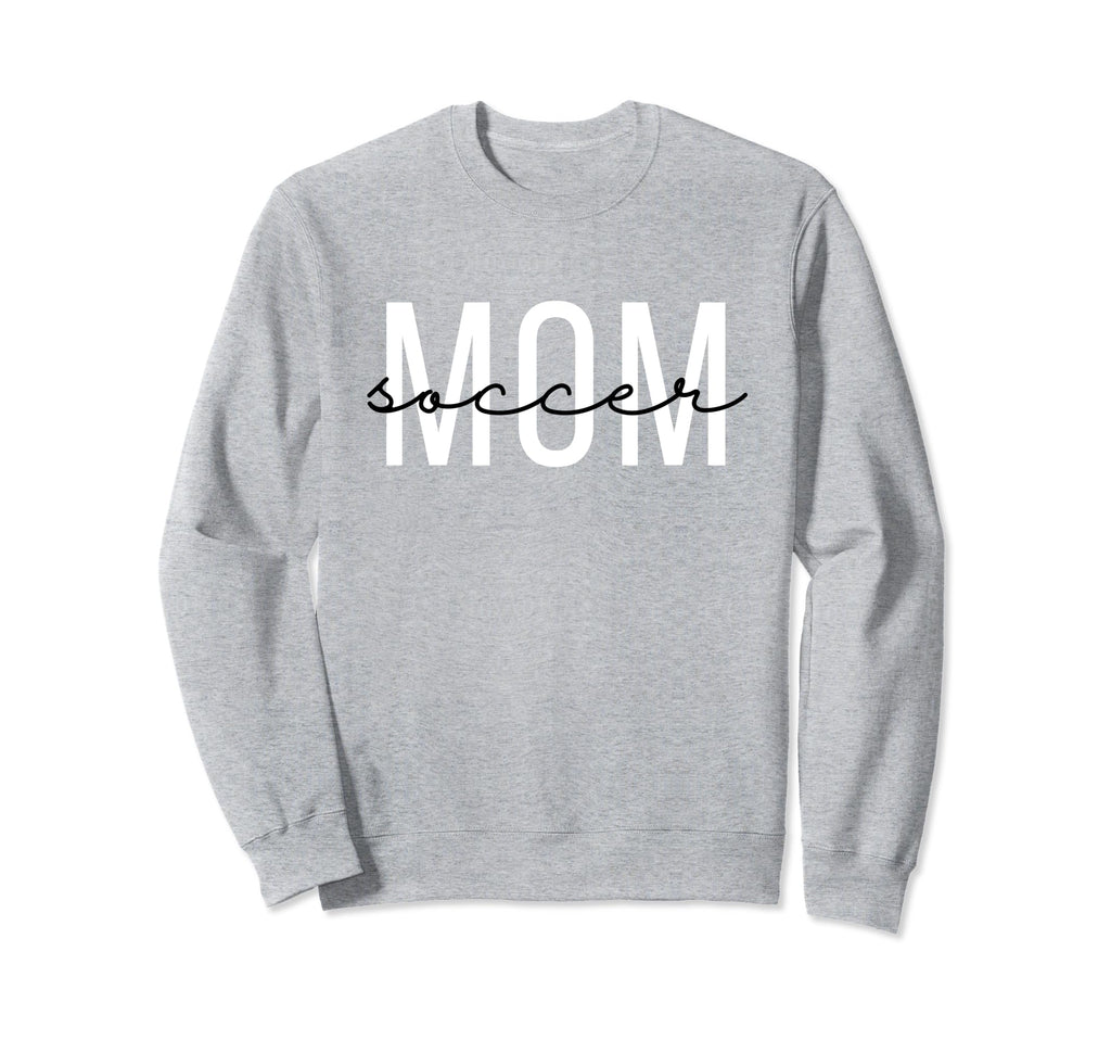 Soccer Mom Soccer Mama Sweatshirt - Fun Novelty Design Men Women - T-Shirt, Sweatshirt, Hoodie