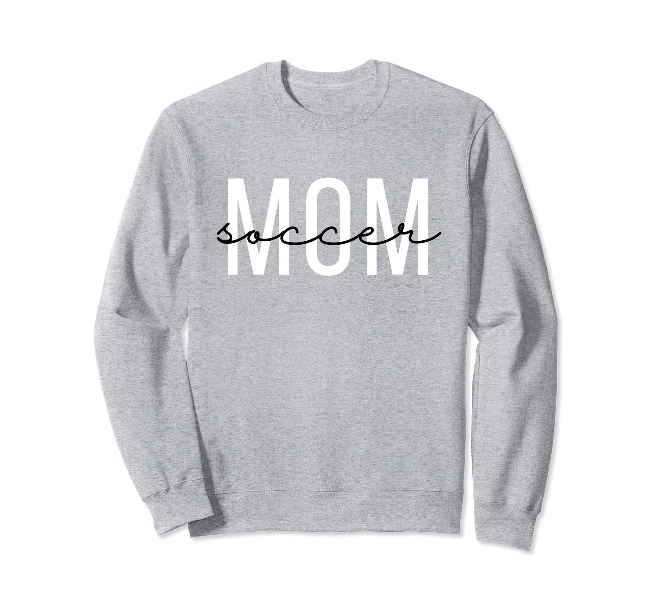 Soccer Mom Soccer Mama Sweatshirt - Fun Novelty Design Men Women - T-Shirt, Sweatshirt, Hoodie