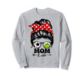 Mom Life Messy Bun Hair Funny Sweatshirt - Custom Art Print for Adults - T-Shirt, Sweatshirt, Hoodie